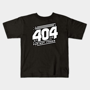 404 Fun Not Found (text v1) Kids T-Shirt